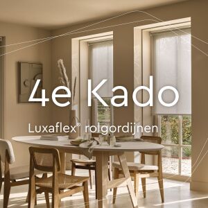 4e Luxaflex® rolgordijnen kado